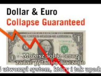 Upadek Dolara będzie upadkiem zachodniego świata